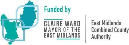 Funded by Claire Ward Mayor of the East Midlands, East Midlands Combined County Authority